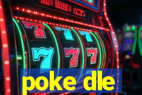 poke dle